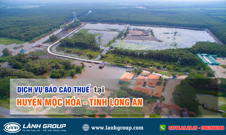 Dịch vụ báo cáo thuế tại huyện Mộc Hóa, Long An