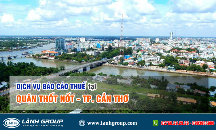 Dịch vụ báo cáo thuế tại quận Thốt Nốt Cần Thơ