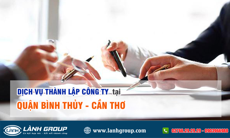 Dịch vụ thành lập công ty tại quận Bình Thủy, Cần Thơ